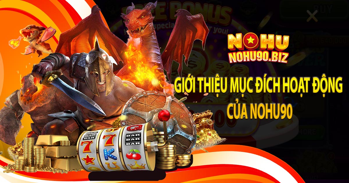 Giới thiệu mục đích hoạt động của nohu90