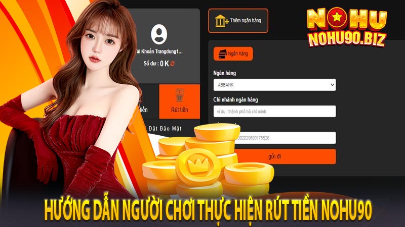 Hướng dẫn người chơi thực hiện rút tiền NOHU90